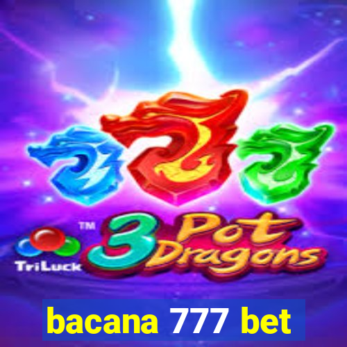 bacana 777 bet