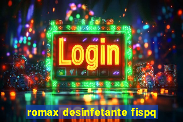 romax desinfetante fispq