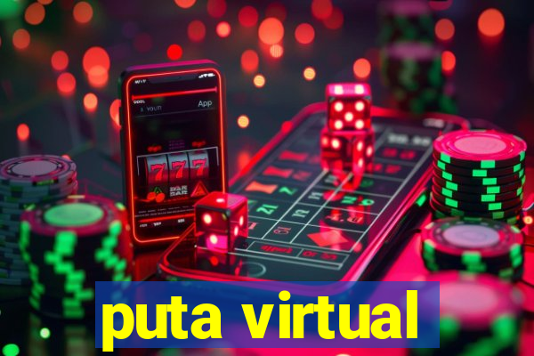 puta virtual