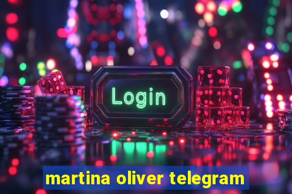 martina oliver telegram