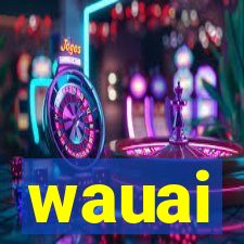 wauai