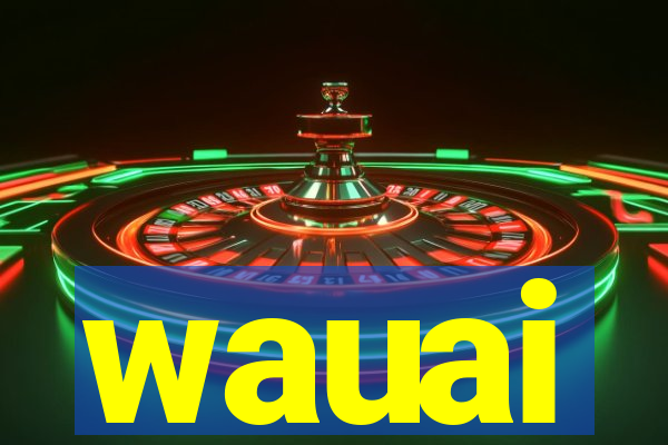 wauai