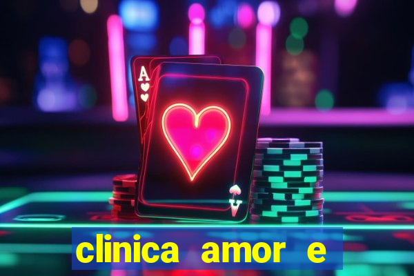 clinica amor e saude pirituba