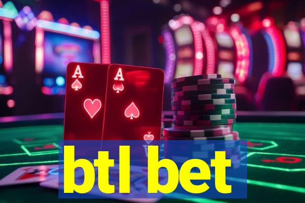 btl bet