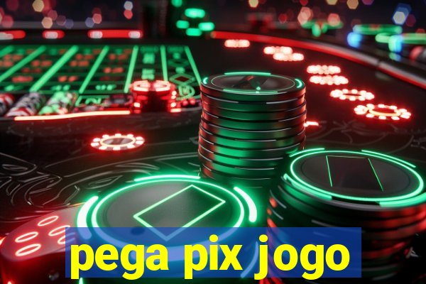 pega pix jogo