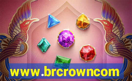 www.brcrowncom