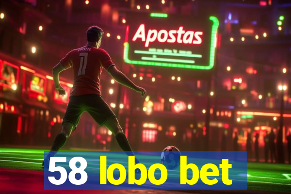 58 lobo bet