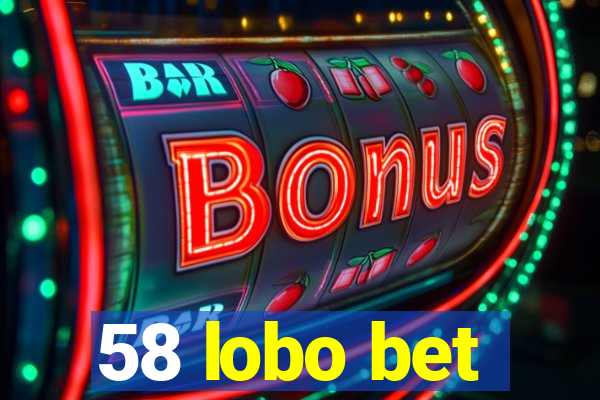 58 lobo bet