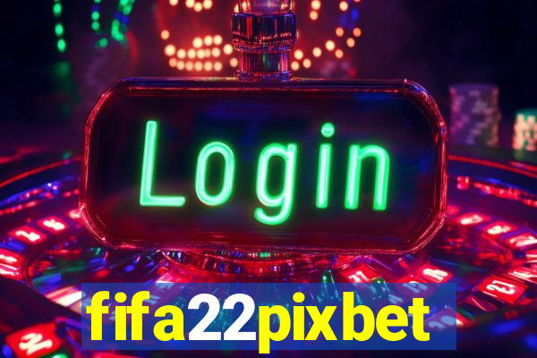 fifa22pixbet