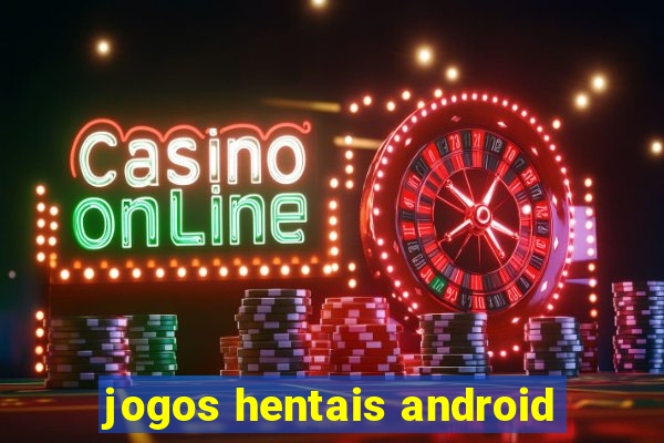 jogos hentais android