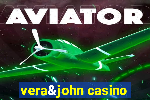 vera&john casino