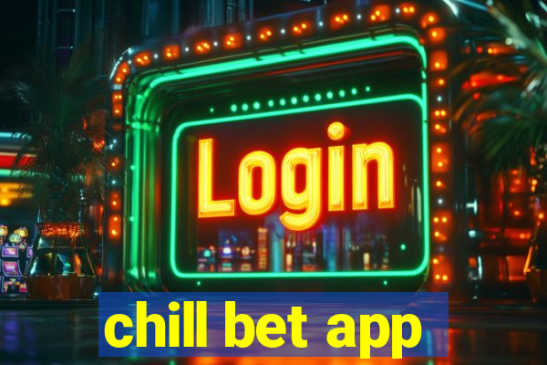 chill bet app