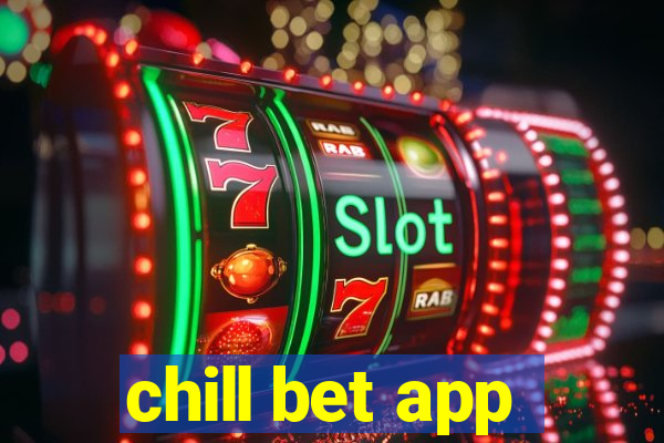 chill bet app