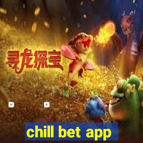 chill bet app