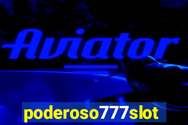 poderoso777slots