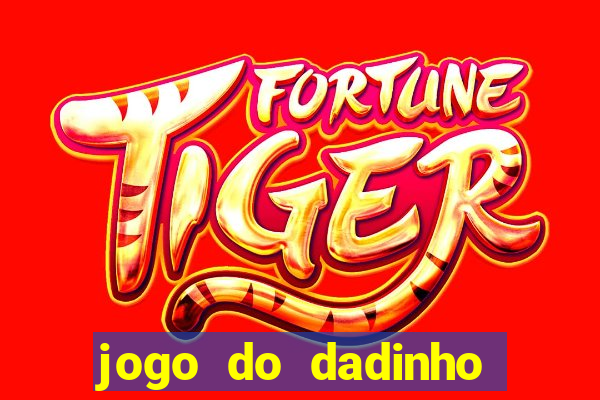 jogo do dadinho que ganha dinheiro