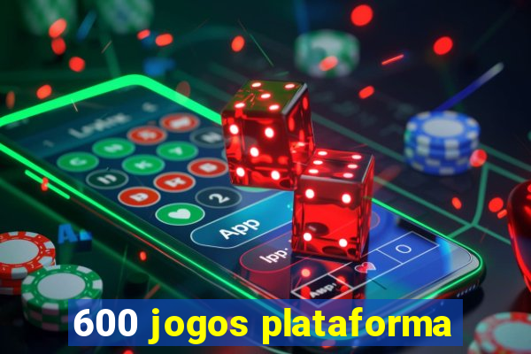 600 jogos plataforma