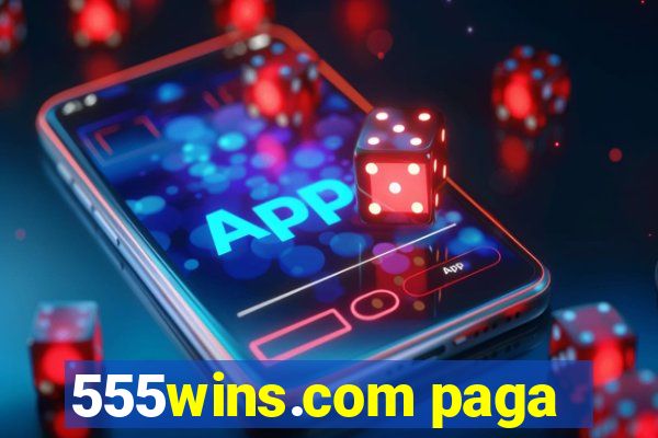 555wins.com paga