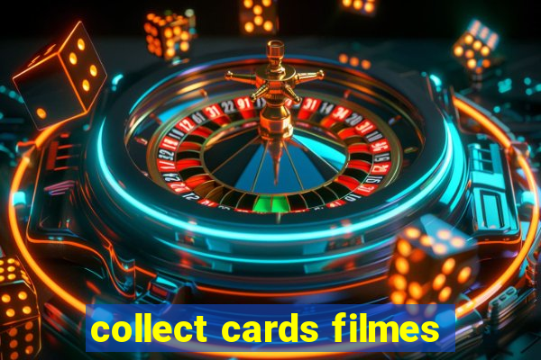 collect cards filmes