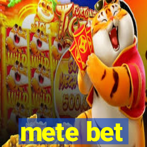 mete bet