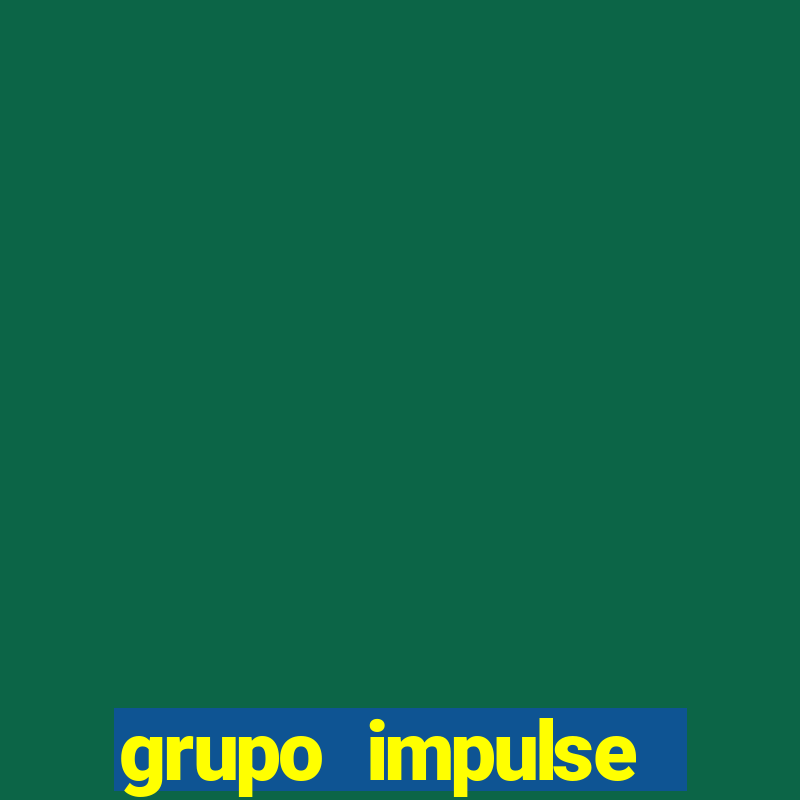 grupo impulse reclame aqui