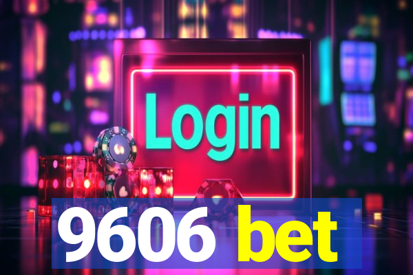 9606 bet