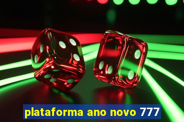 plataforma ano novo 777