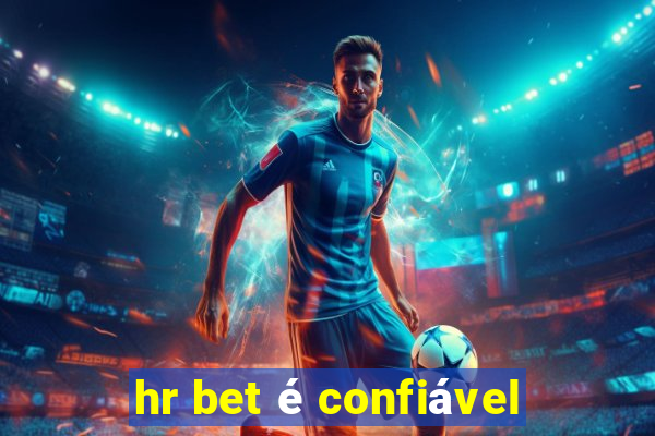 hr bet é confiável