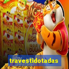 travestidotadas