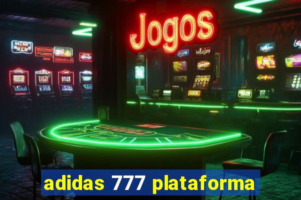 adidas 777 plataforma