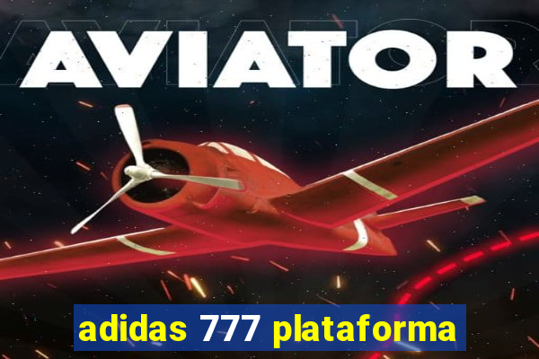 adidas 777 plataforma