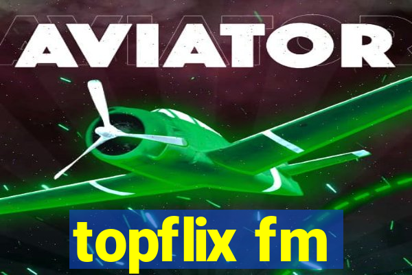 topflix fm