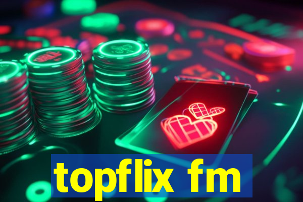 topflix fm