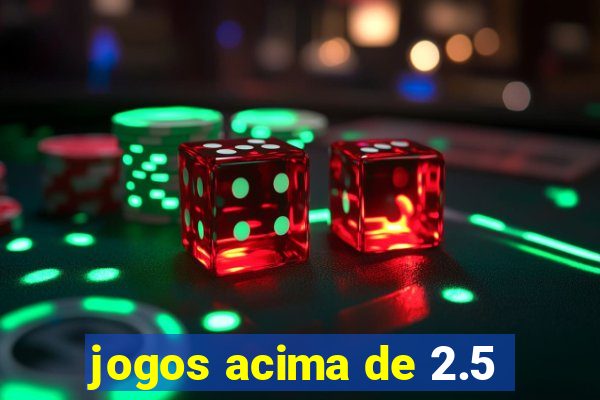 jogos acima de 2.5