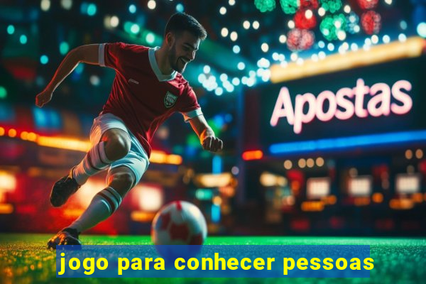 jogo para conhecer pessoas