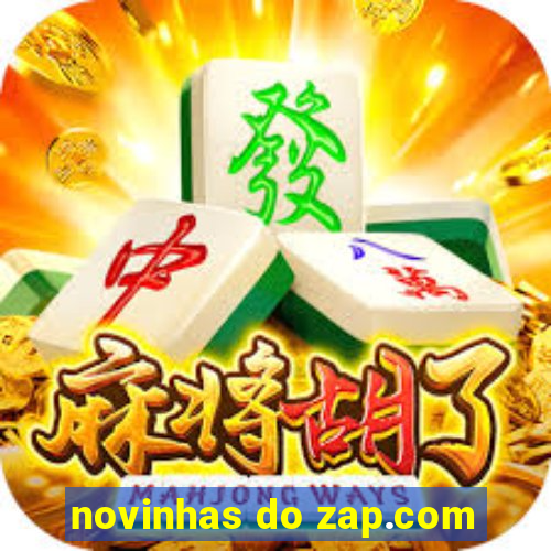 novinhas do zap.com