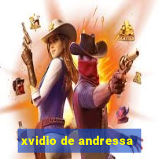 xvidio de andressa