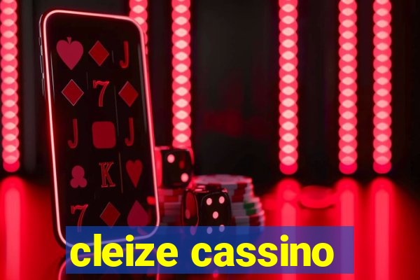 cleize cassino