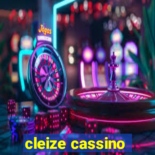 cleize cassino