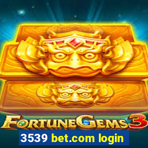 3539 bet.com login