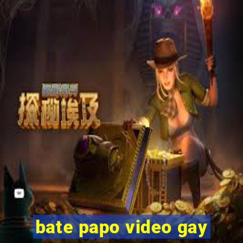 bate papo video gay