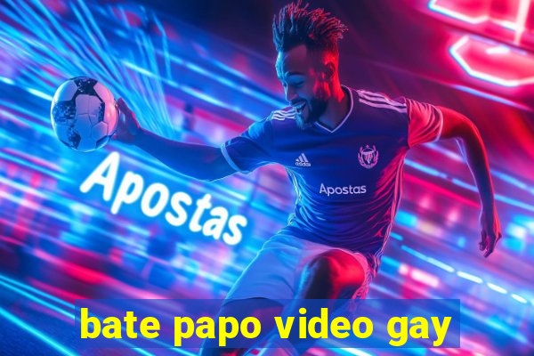 bate papo video gay