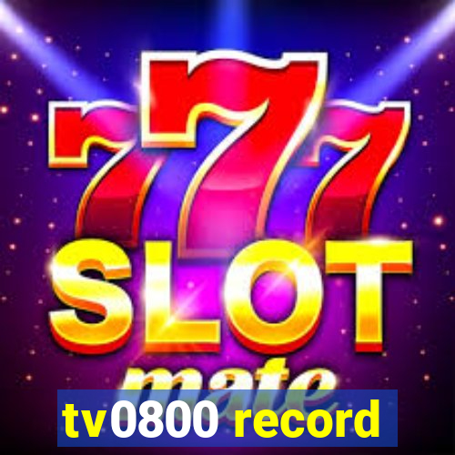 tv0800 record