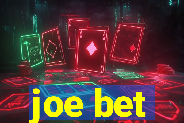 joe bet