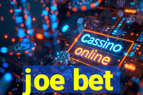 joe bet