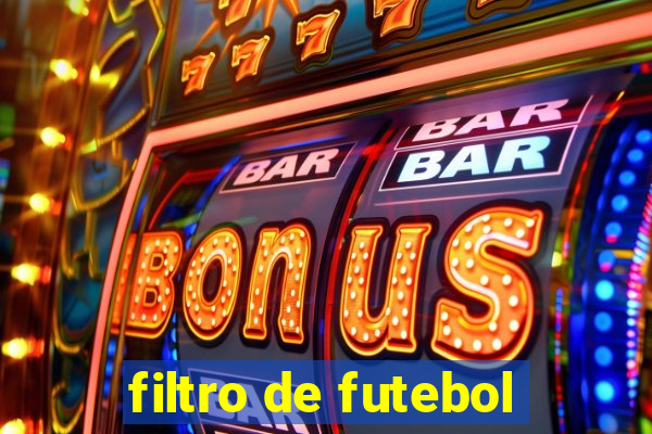 filtro de futebol