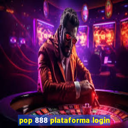 pop 888 plataforma login