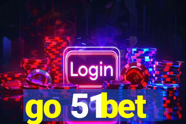 go 51bet