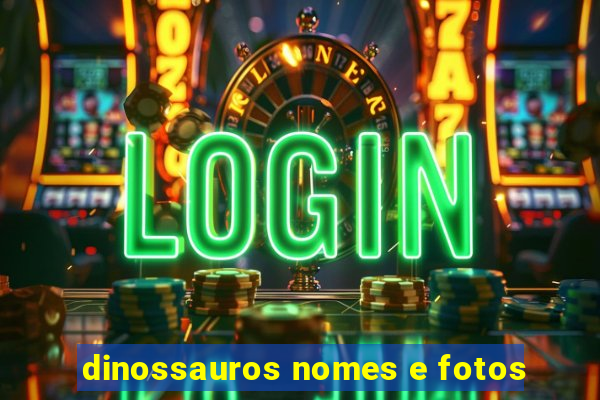 dinossauros nomes e fotos