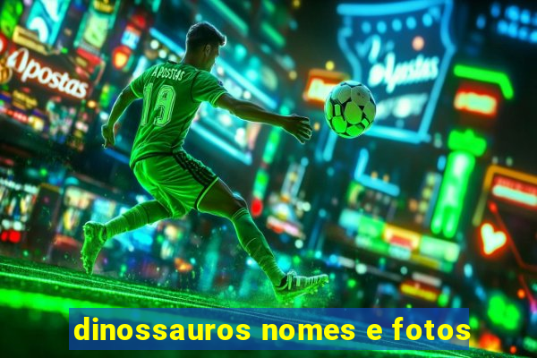 dinossauros nomes e fotos